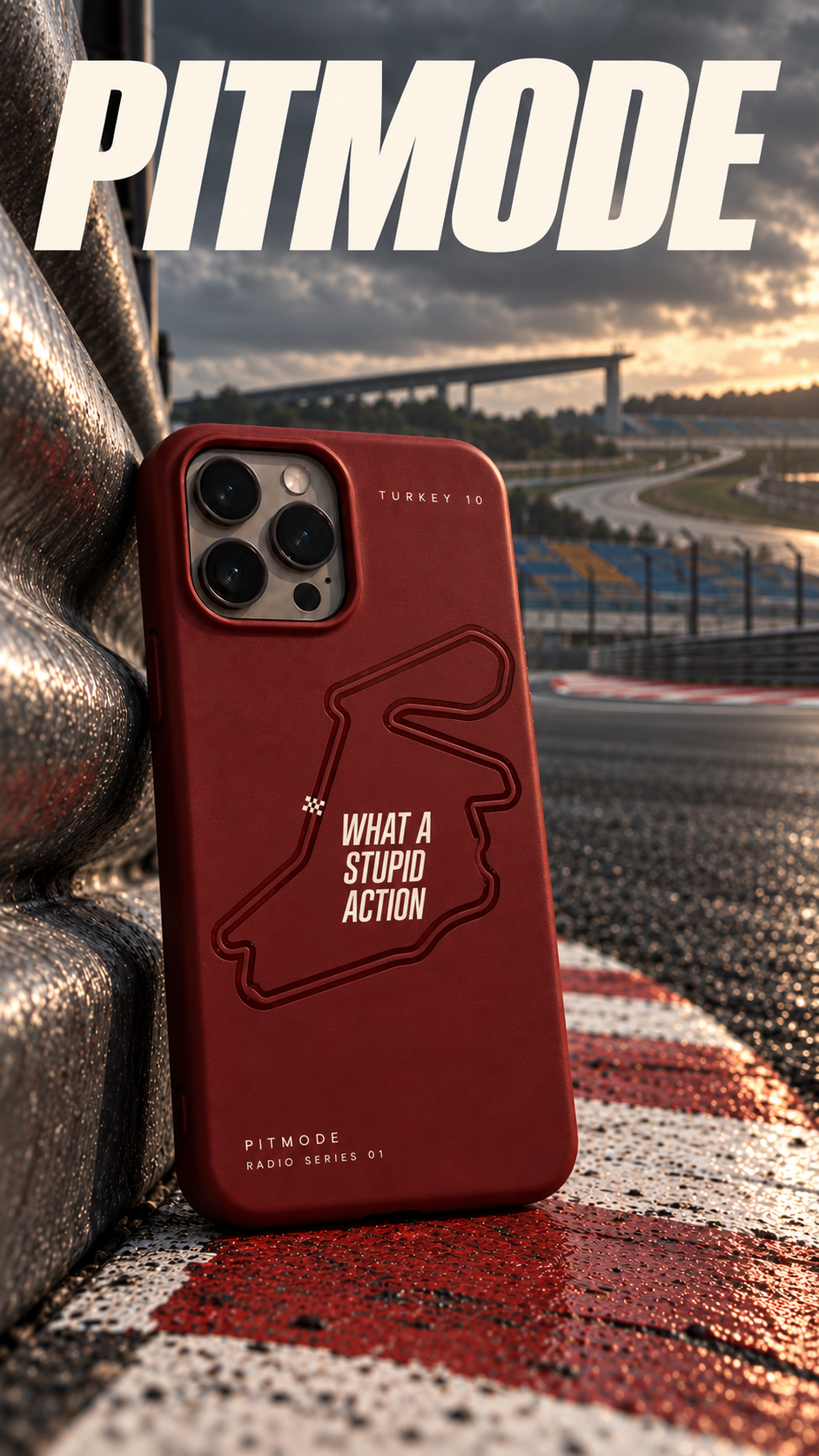 PITMODE Radio Series 01 case — WHAT A STUPID ACTION, TURKEY 10