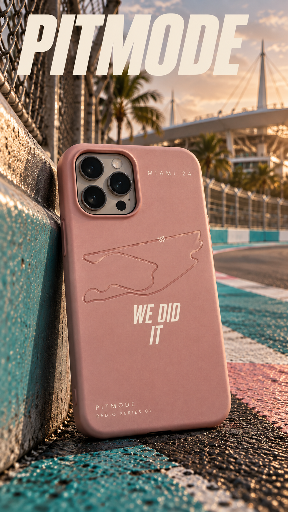 PITMODE Radio Series 01 case — WE DID IT, MIAMI 24